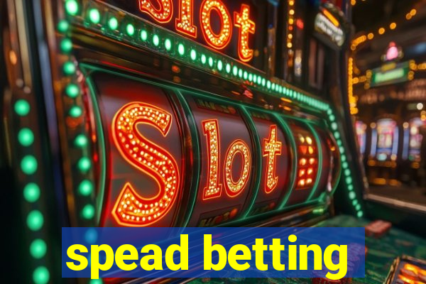 spead betting